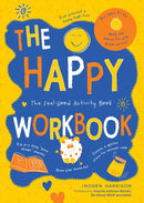 The Happy Workbook : The Feel-Good Activity Book-9781787839908