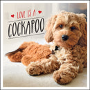 Love is a Cockapoo : A Dog-Tastic Celebration of the World's Cutest Breed-9781787839922