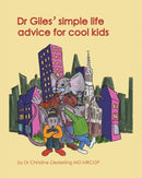 Dr Giles' simple life advice for cool kids-9781787880276