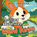 The thrilling adventures of Wayne Bunny (*and Winnie the whippet)-9781787881167