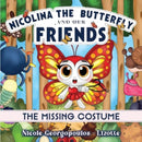 Nicolina the butterfly and her friends - The missing costume.........-9781787881259