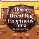 Rosco With The Great Big Enormous Afro-9781787881990