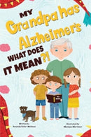 My Grandpa has Alzheimers; What does it Mean-9781787882645