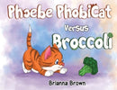 Phoebe PhobiCat Versus Broccoli-9781787883185