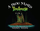 A Frog Named Toulouse-9781787884144