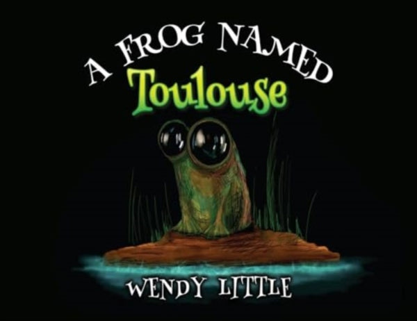 A Frog Named Toulouse-9781787884144