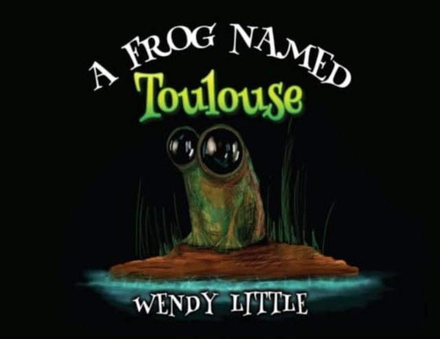 A Frog Named Toulouse-9781787884144