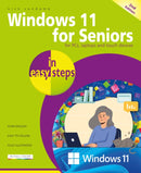 Windows 11 for Seniors in easy steps : Covers the Windows 11 2024 Update-9781787910225
