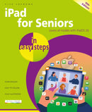 iPad for Seniors in easy steps : Covers all models with iPadOS 26-9781787910478