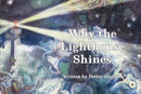Why The Lighthouse Shines-9781787960190