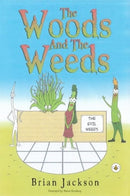 The Woods And The Weeds-9781787960398