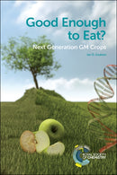 Good Enough to Eat? : Next Generation GM Crops-9781788010856