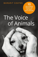 The Voice of Animals : 10 Life-Healing Lessons We Can Learn From Animals-9781788035262