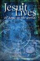 Jesuit Lives : At Home in the World-9781788120326