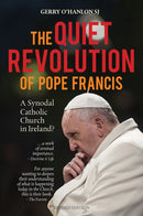 The Quiet Revolution of Pope Francis : A Synodal Catholic Church in Ireland?-9781788121088