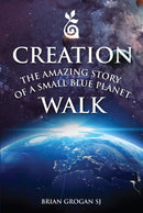 Creation Walk : The Amazing Story of a Small Blue Planet-9781788121200