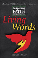 Living Words : Readings and Reflections on Inspiring Faith Communities-9781788122962