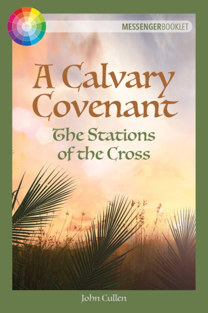 A Calvary Covenant : The Stations of the Cross-9781788123105