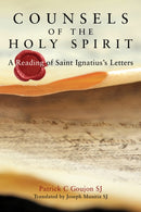 Counsels of the Holy Spirit : A Reading of St Ignatius's Letters-9781788123181