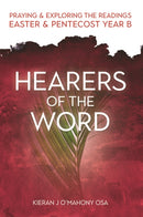 Hearers of the Word : Praying and Exploring the Readings Easter and Pentecost Year B-9781788123556