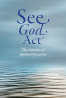 See God Act : The Ministry of Spiritual Direction-9781788124980