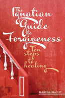 The Ignatian Guide to Forgiveness-9781788125192