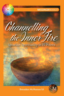 Channelling the Inner Fire : Ignatian Spirituality in 15 Points-9781788125314