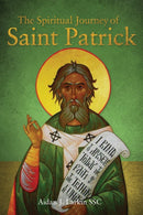 The Spiritual Journey of St Patrick-9781788126274