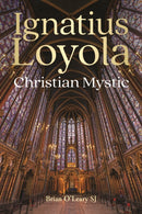 Ignatius Loyola - Christian Mystic-9781788126489