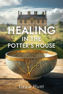 Healing in the Potter's House-9781788157872