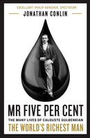 Mr Five Per Cent : The many lives of Calouste Gulbenkian, the world's richest man-9781788160438