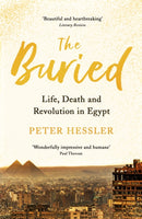The Buried : Life, Death and Revolution in Egypt-9781788161312