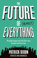 The Future of Almost Everything : How our world will change over the next 100 years-9781788162340