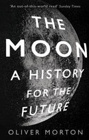 The Moon : A History for the Future-9781788162555
