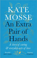 An Extra Pair of Hands : A story of caring and everyday acts of love-9781788162623