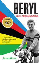 Beryl - Winner of the Sunday Times Sports Book of the Year 2023 : In Search of Britain's Greatest Athlete, Beryl Burton-9781788162920