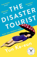 The Disaster Tourist : Winner of the CWA Crime Fiction in Translation Dagger 2021-9781788163156