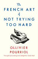 The French Art of Not Trying Too Hard-9781788163286