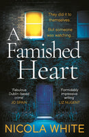 A Famished Heart : The Sunday Times Crime Club Star Pick-9781788164085