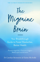 The Migraine Brain : Your Breakthrough Guide to Fewer Headaches, Better Health-9781788164245