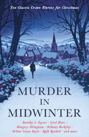 Murder in Midwinter : Ten Classic Crime Stories for Christmas-9781788166140