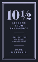 10? Lessons from Experience : Perspectives on Fund Management-9781788166232