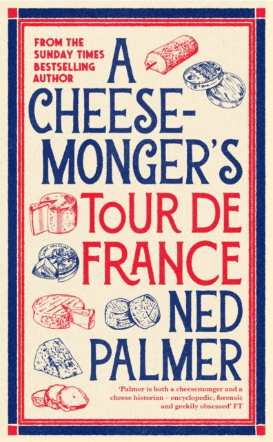 A Cheesemonger's Tour de France-9781788166935