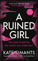 A Ruined Girl : an unmissable thriller with a killer twist you won't see coming-9781788166980