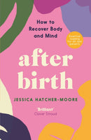 After Birth : How to Recover Body and Mind-9781788167741