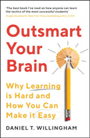 Outsmart Your Brain : Why Learning is Hard and How You Can Make It Easy-9781788167765