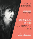 Drawing on the Dominant Eye : Decoding the way we perceive, create and learn-9781788167932