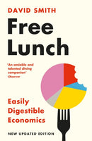 Free Lunch : Easily Digestible Economics - revised 2022 edition-9781788168977