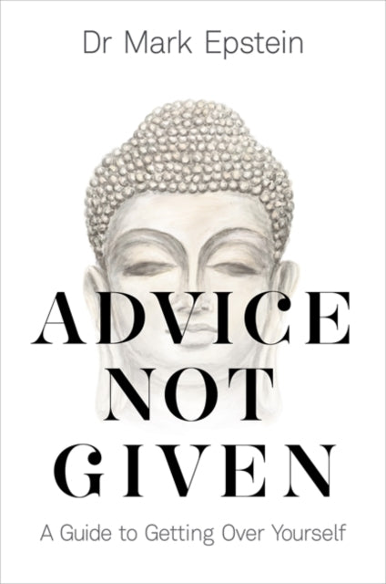 Advice Not Given : A Guide to Getting Over Yourself-9781788171557