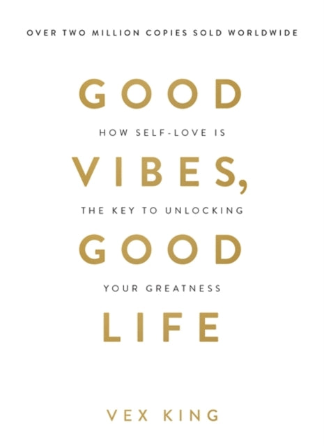Good Vibes, Good Life